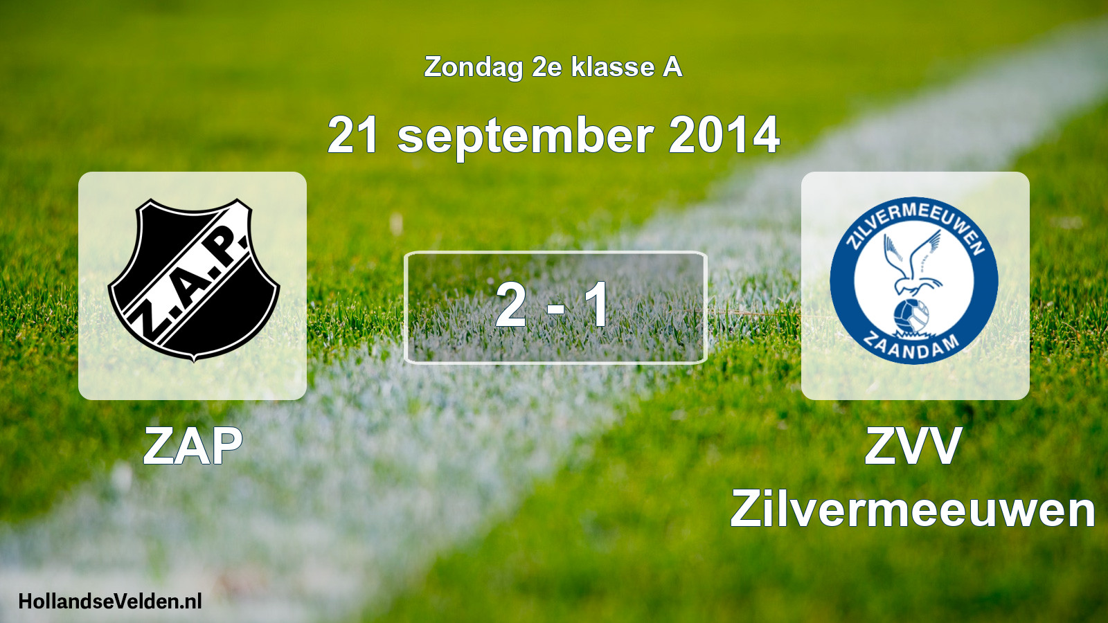 Total number of matches played: ZAP - ZVV Zilvermeeuwen 2 - 1 (21 September 2014)