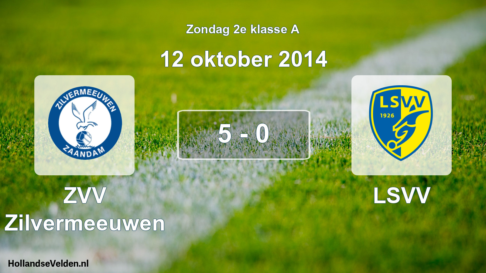Total number of matches played: ZVV Zilvermeeuwen - LSVV 5 - 0 (12 October 2014)