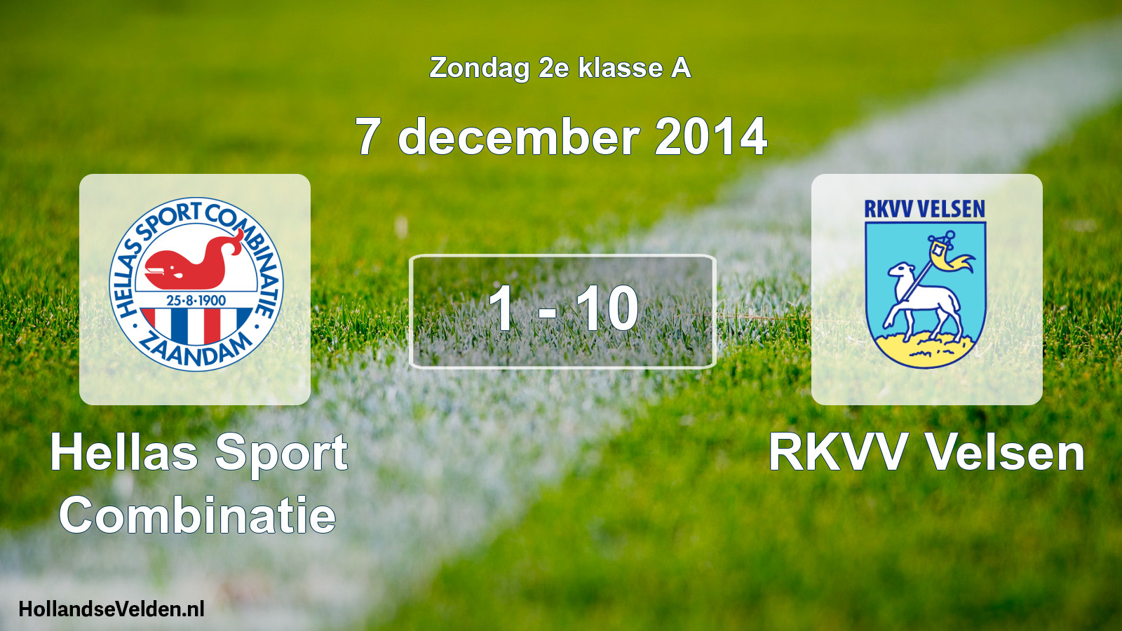 Total number of matches played: Hellas Sport Combinatie - RKVV Velsen 1 - 10 (7 December 2014)