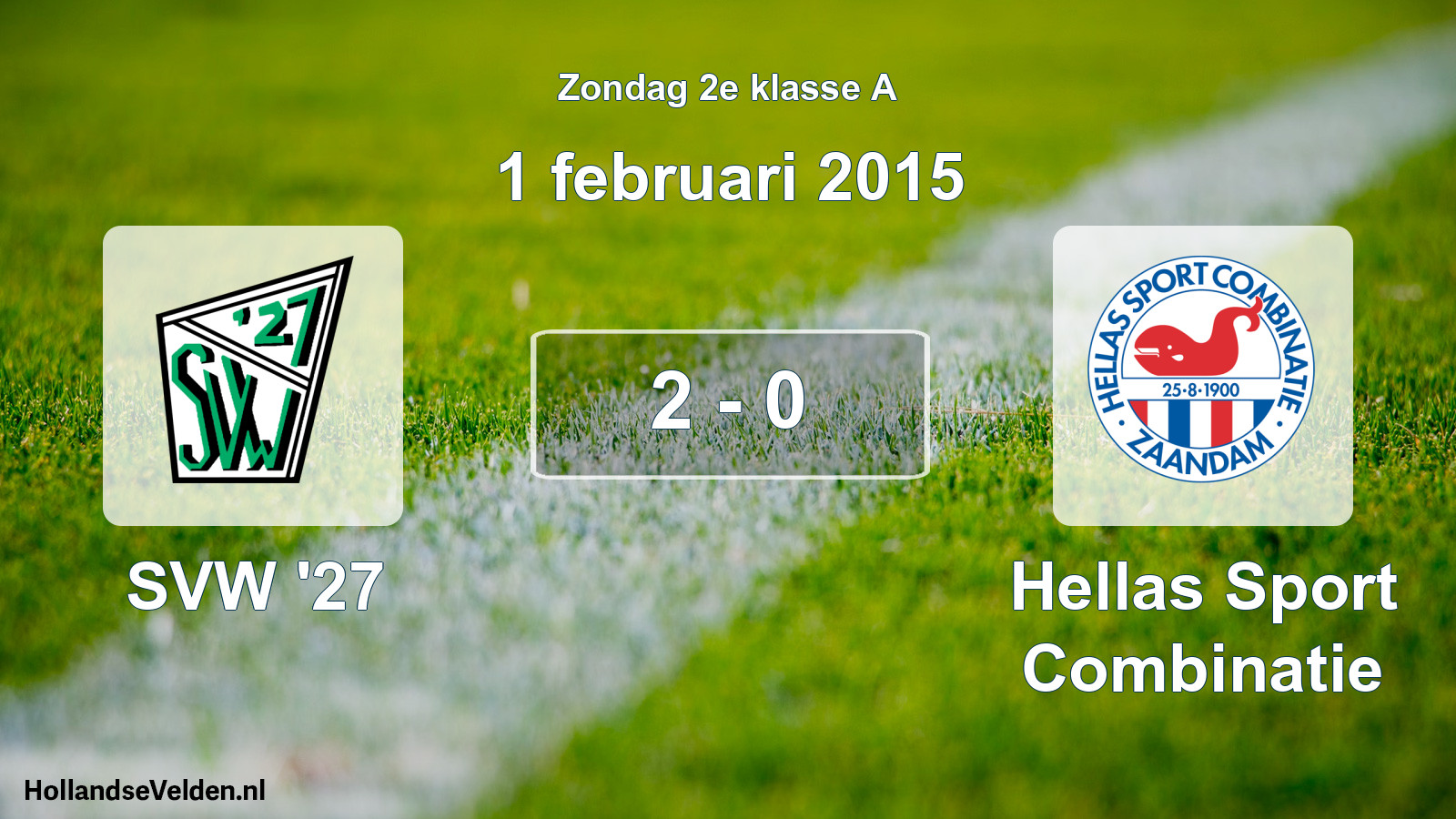 Total number of matches played: SVW '27 - Hellas Sport Combinatie 2 - 0 (1 February 2015)
