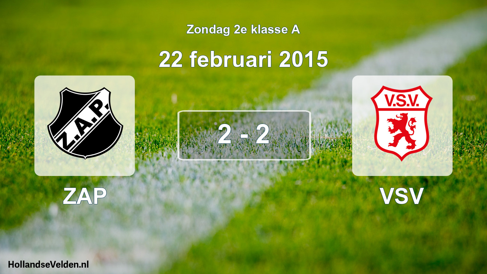 Total number of matches played: ZAP - VSV 2 - 2 (22 February 2015)
