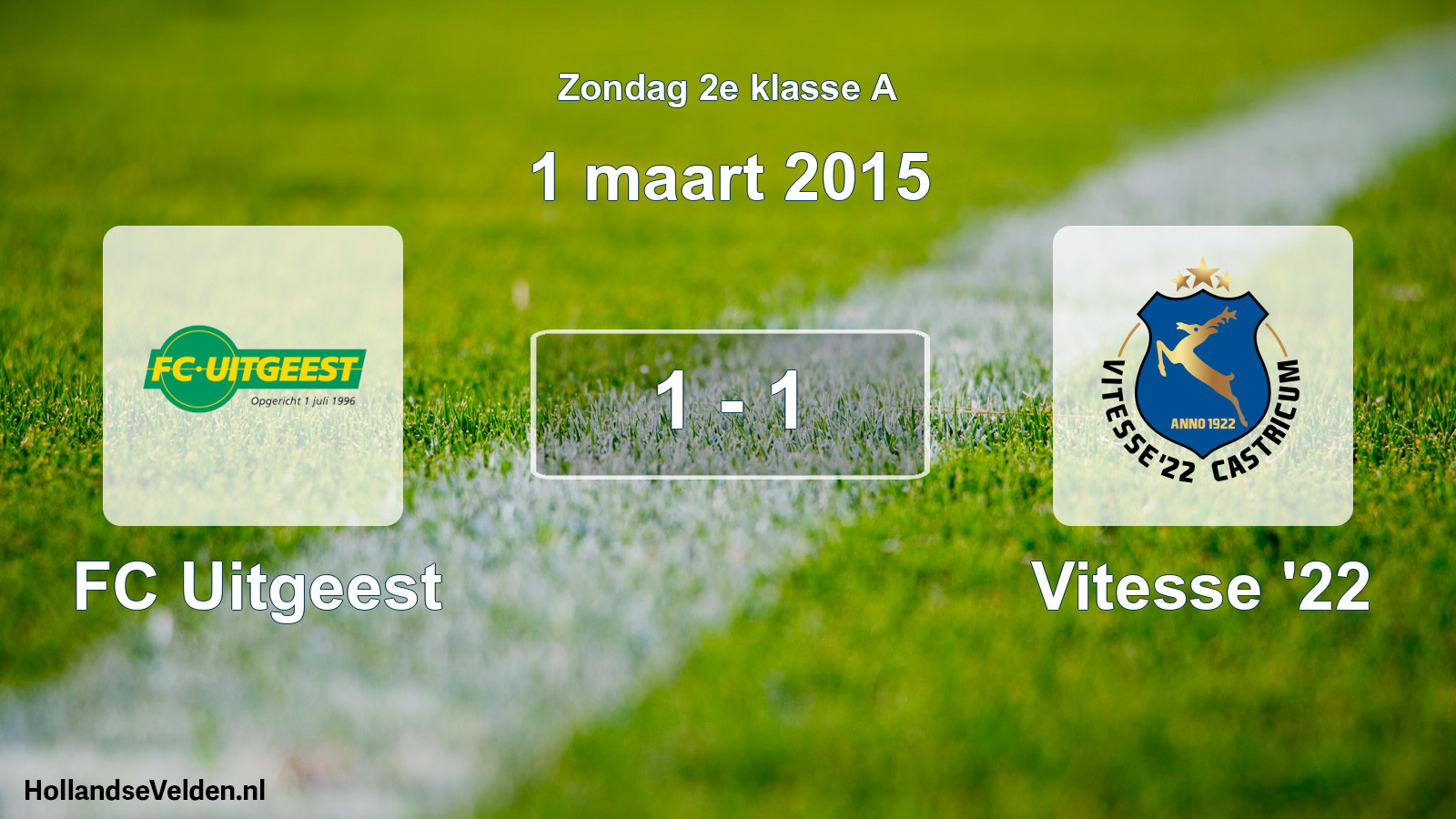 Total number of matches played: FC Uitgeest - Vitesse '22 1 - 1 (1 March 2015)