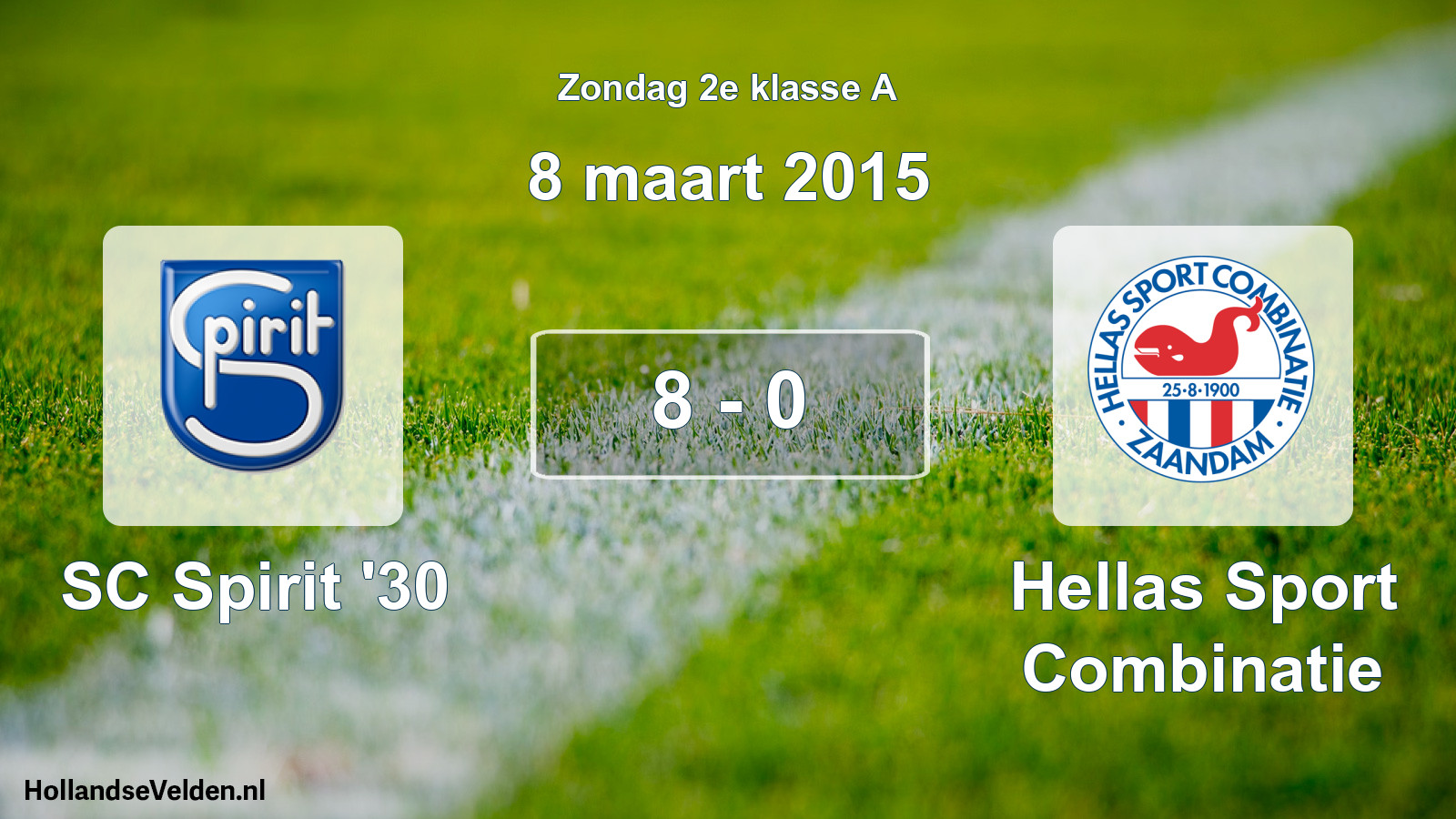 Total number of matches played: SC Spirit '30 - Hellas Sport Combinatie 8 - 0 (8 March 2015)