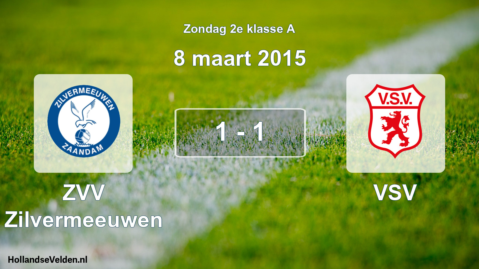 Total number of matches played: ZVV Zilvermeeuwen - VSV 1 - 1 (8 March 2015)