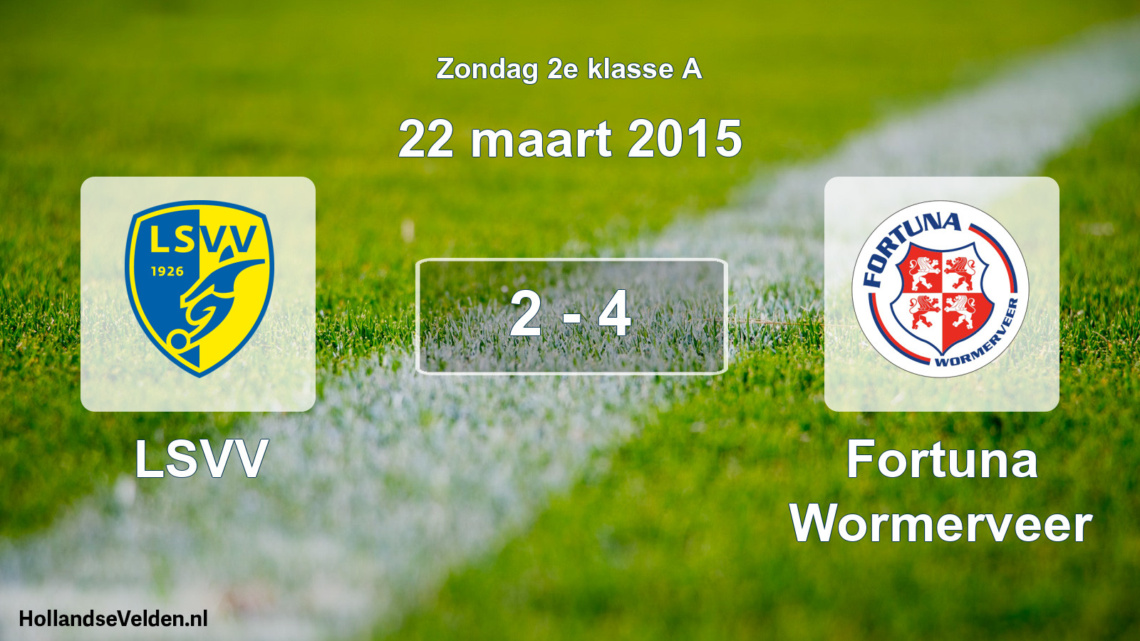 Total number of matches played: LSVV - Fortuna Wormerveer 2 - 4 (22 March 2015)