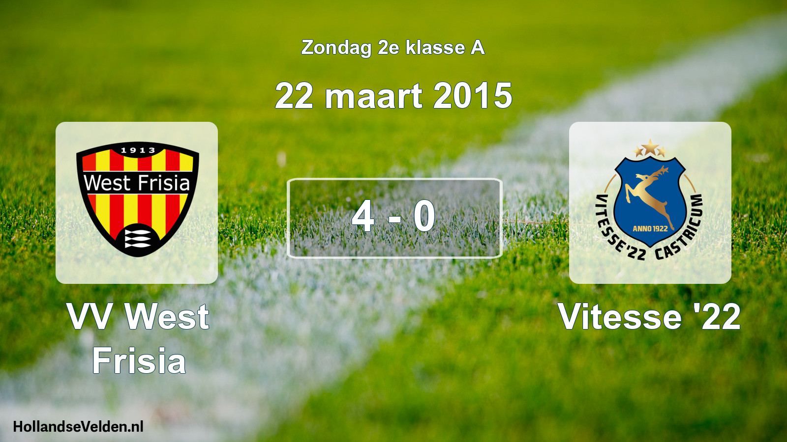 Total number of matches played: VV West Frisia - Vitesse '22 4 - 0 (22 March 2015)