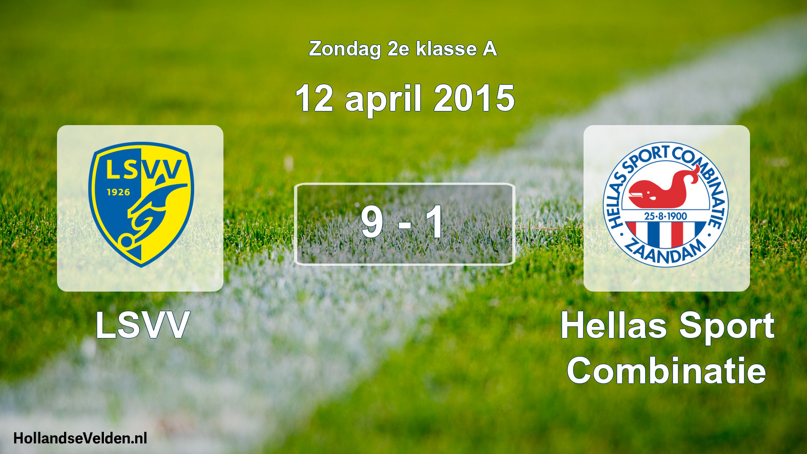 Total number of matches played: LSVV - Hellas Sport Combinatie 9 - 1 (12 April 2015)