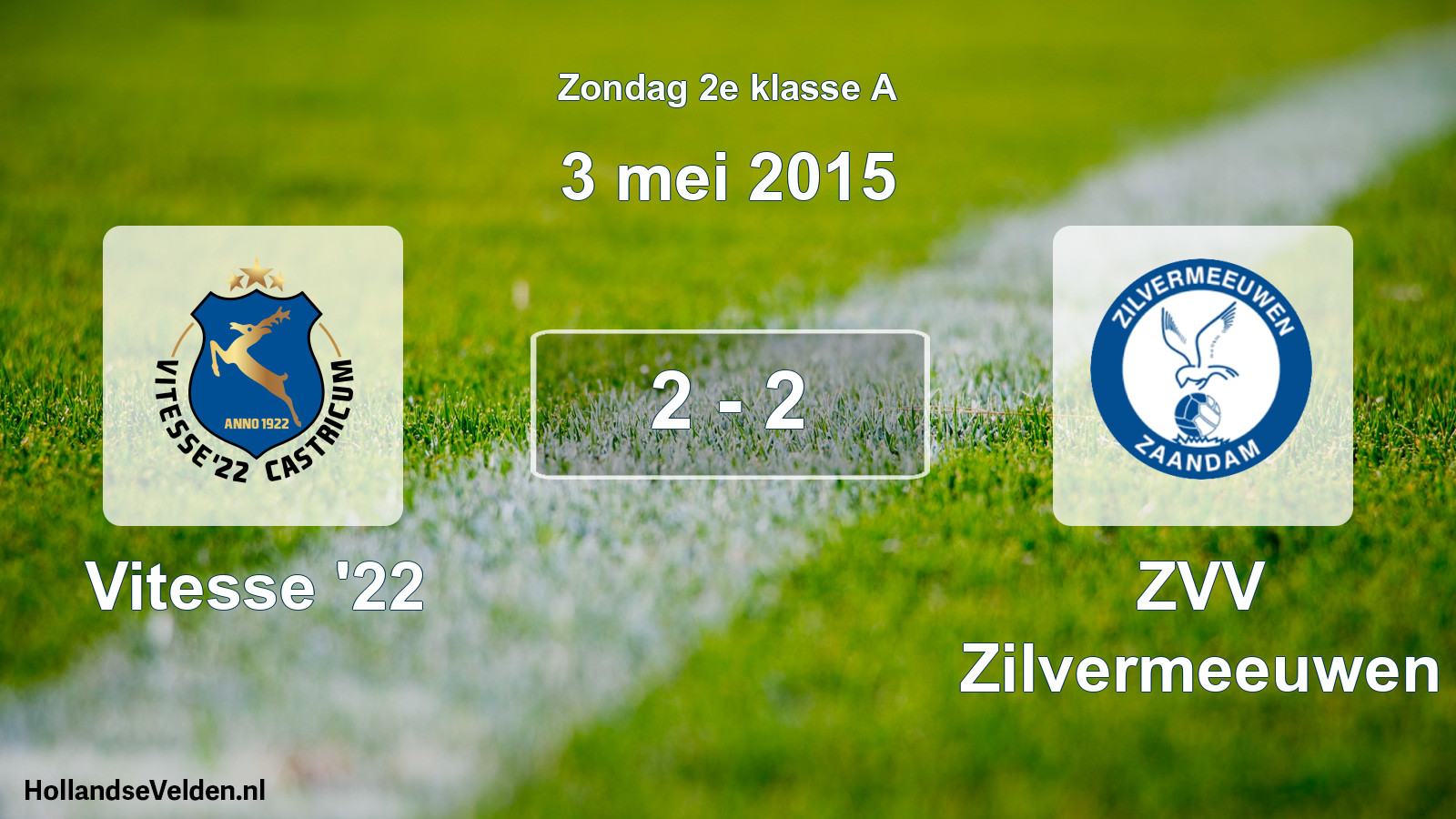 Total number of matches played: Vitesse '22 - ZVV Zilvermeeuwen 2 - 2 (3 May 2015)