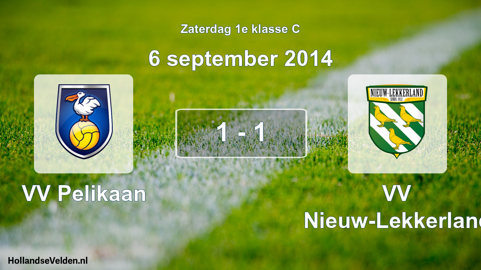 Total number of matches played: VV Pelikaan - VV Nieuw-Lekkerland 1 - 1 (6 September 2014)