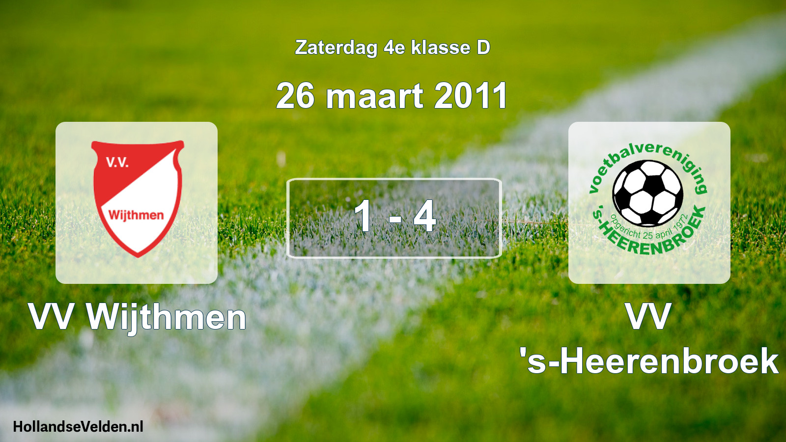 Total number of matches played: VV Wijthmen - VV 's-Heerenbroek 1 - 4 (26 March 2011)