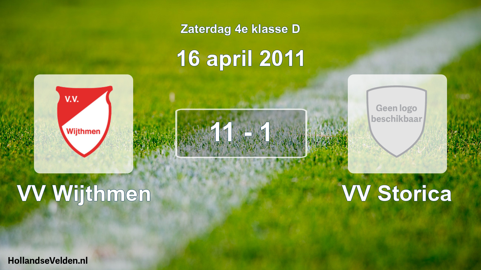 Total number of matches played: VV Wijthmen - VV Storica 11 - 1 (16 April 2011)