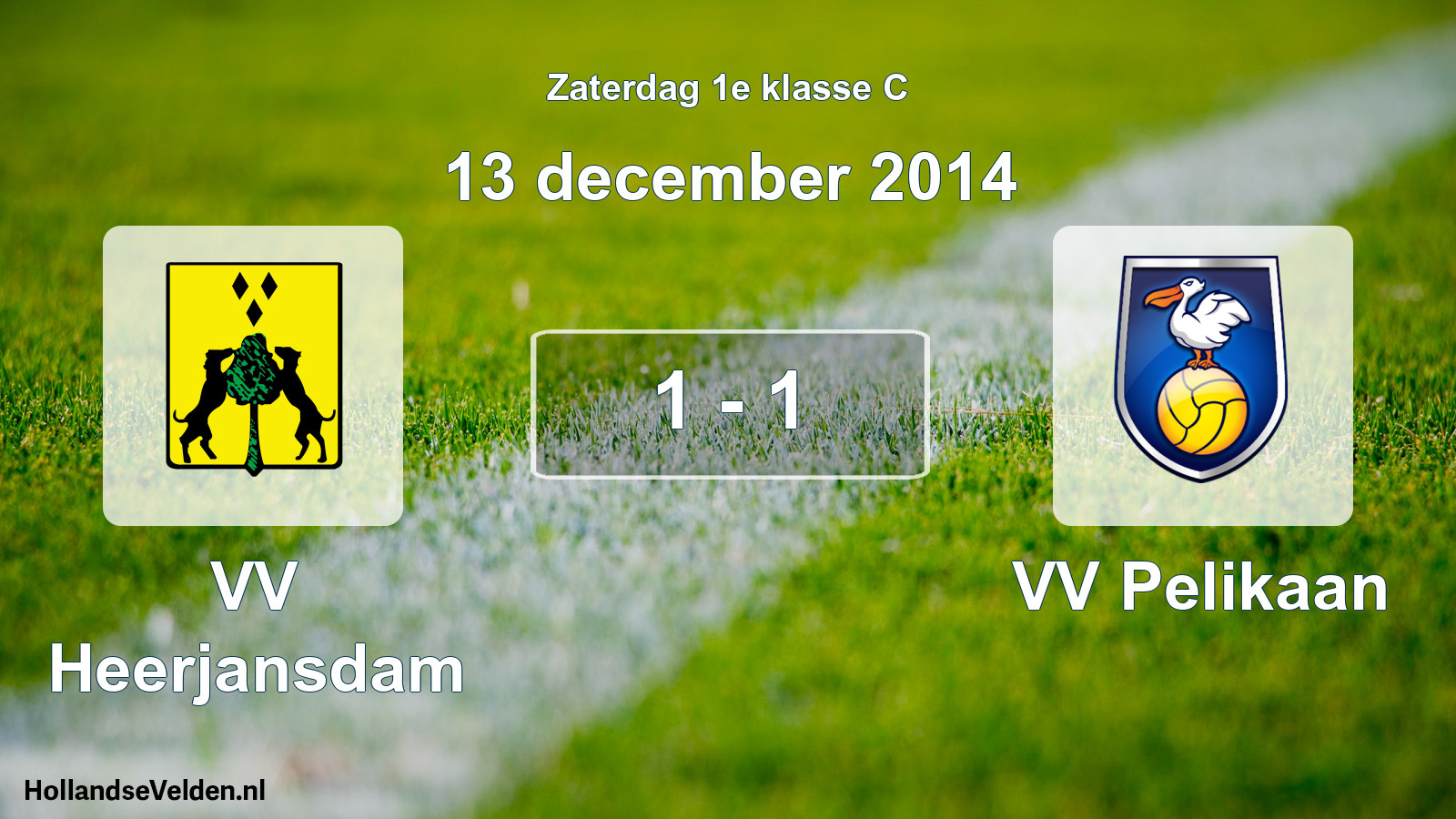 Total number of matches played: VV Heerjansdam - VV Pelikaan 1 - 1 (13 December 2014)
