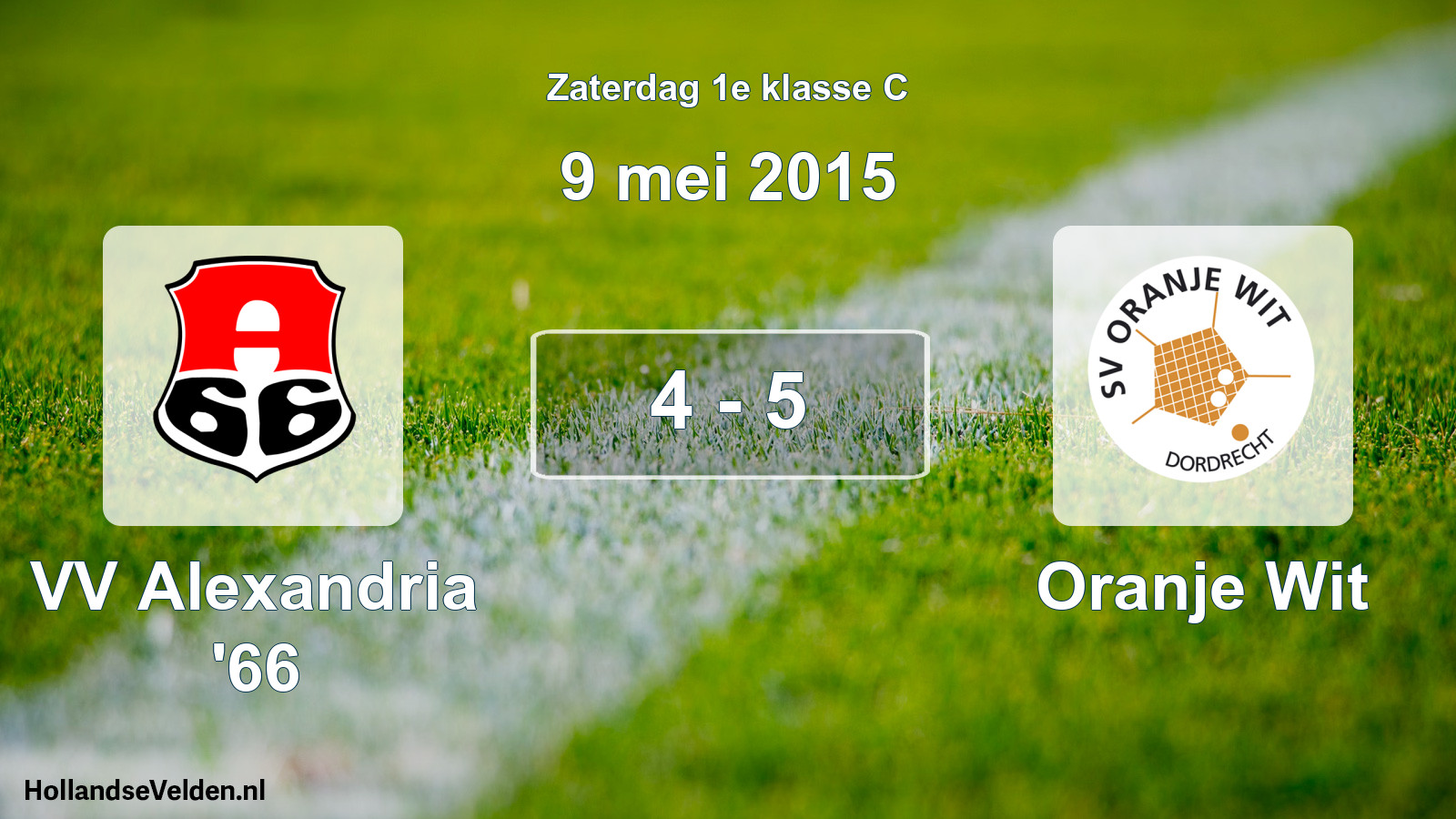 Total number of matches played: VV Alexandria '66 - Oranje Wit 4 - 5 (9 May 2015)