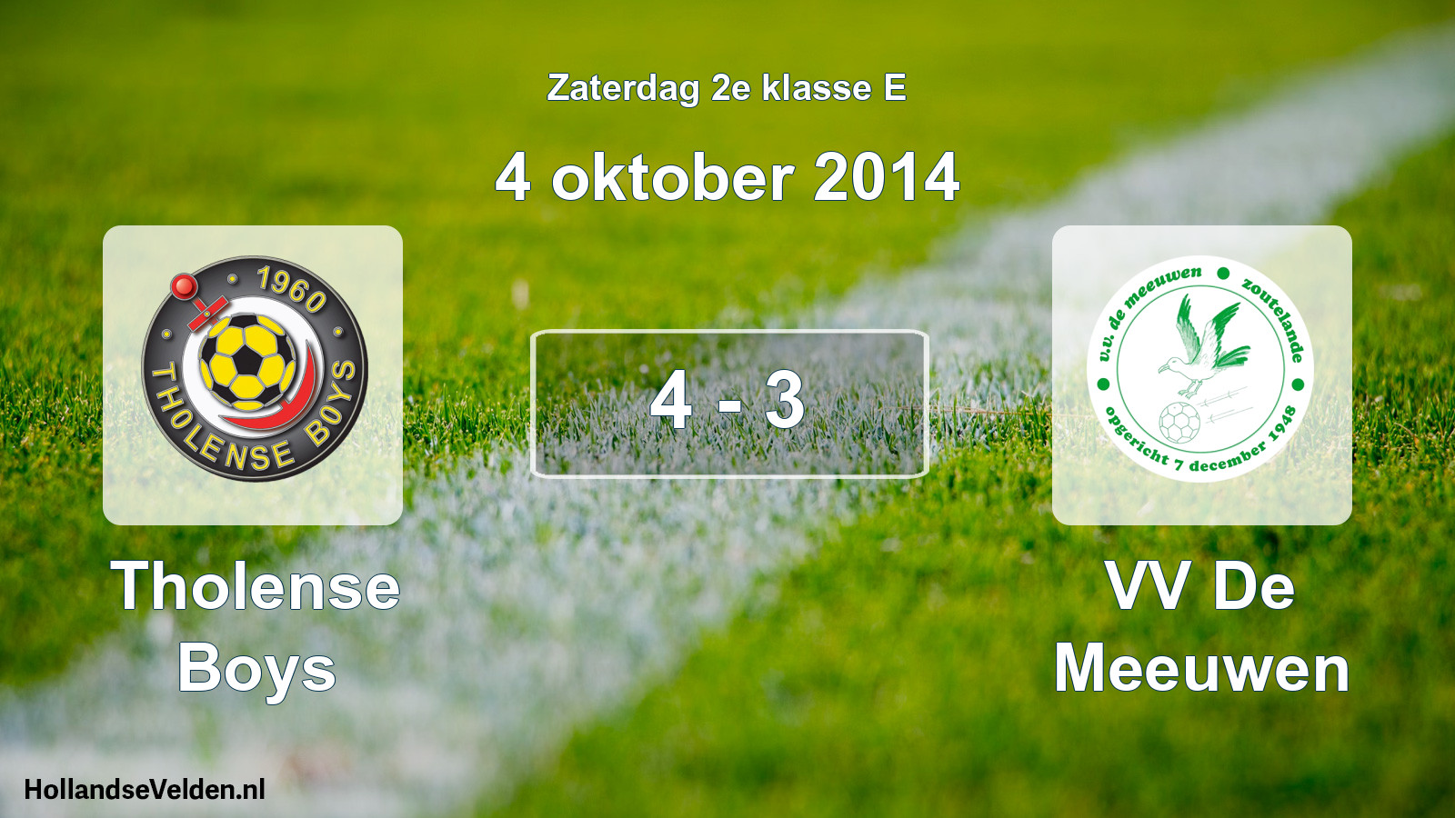 Total number of matches played: Tholense Boys - VV De Meeuwen 4 - 3 (4 October 2014)