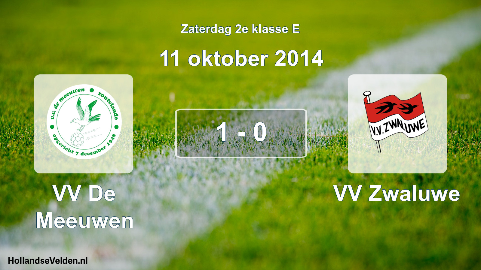 Total number of matches played: VV De Meeuwen - VV Zwaluwe 1 - 0 (11 October 2014)
