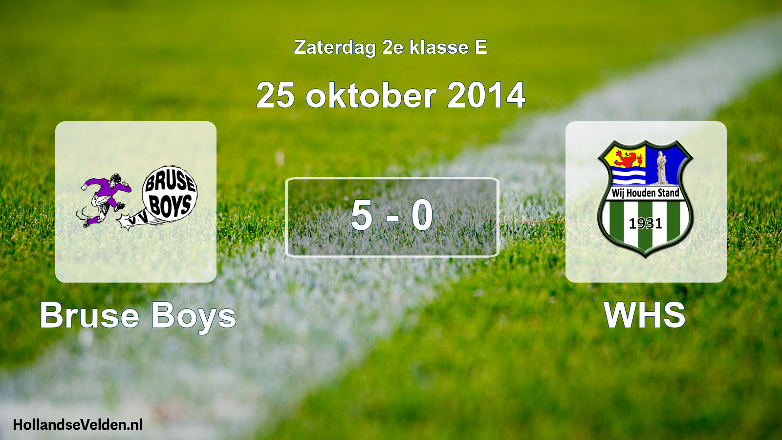 Total number of matches played: Bruse Boys - WHS 5 - 0 (25 October 2014)