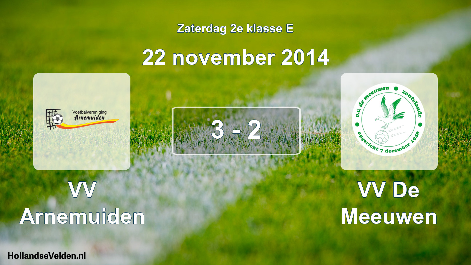 Total number of matches played: VV Arnemuiden - VV De Meeuwen 3 - 2 (22 November 2014)