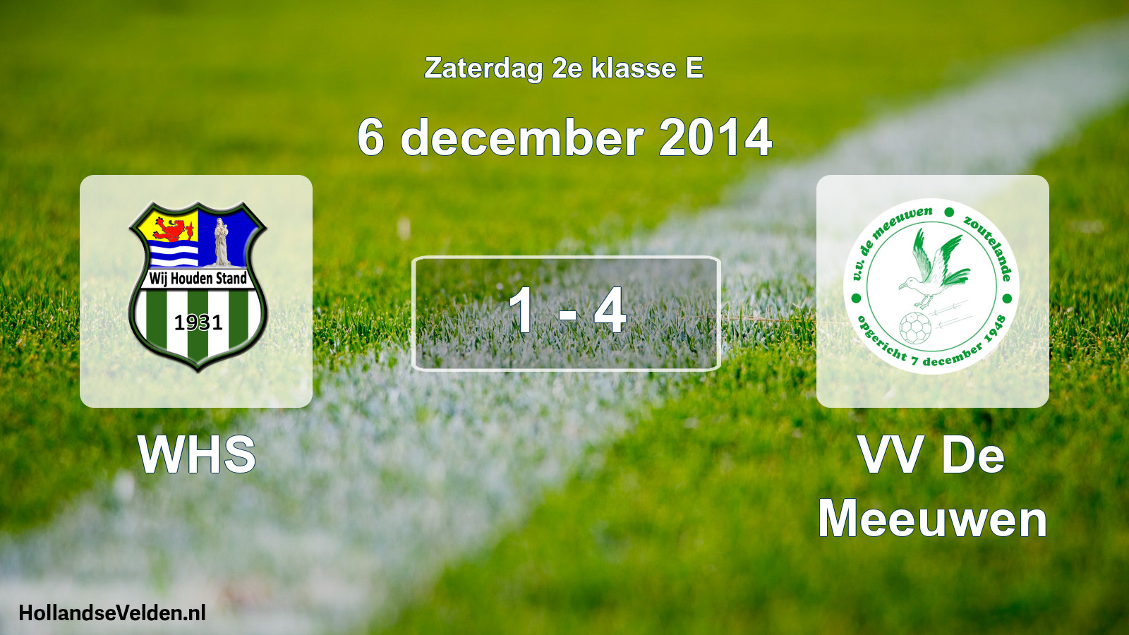 Total number of matches played: WHS - VV De Meeuwen 1 - 4 (6 December 2014)