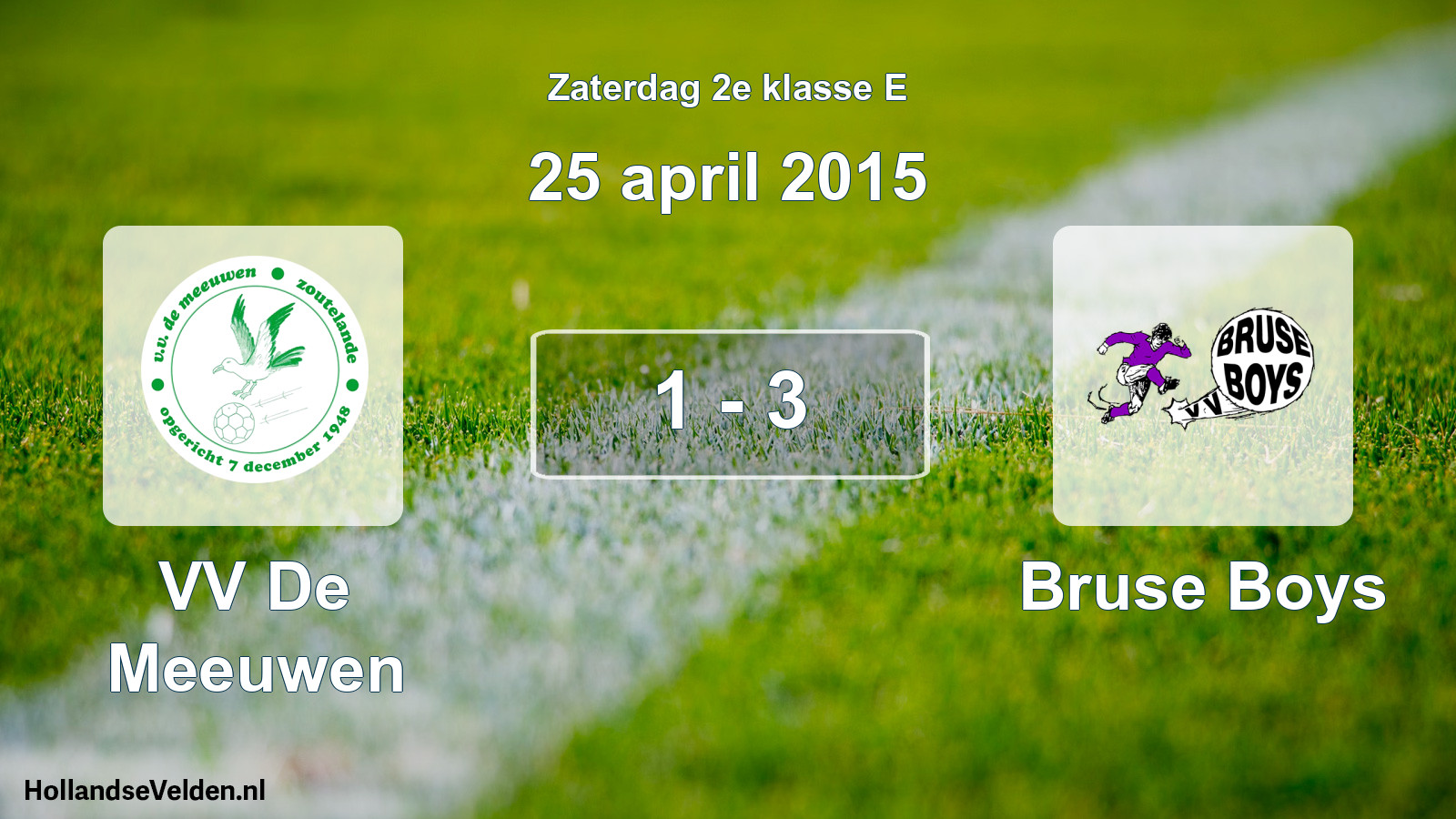 Total number of matches played: VV De Meeuwen - Bruse Boys 1 - 3 (25 April 2015)