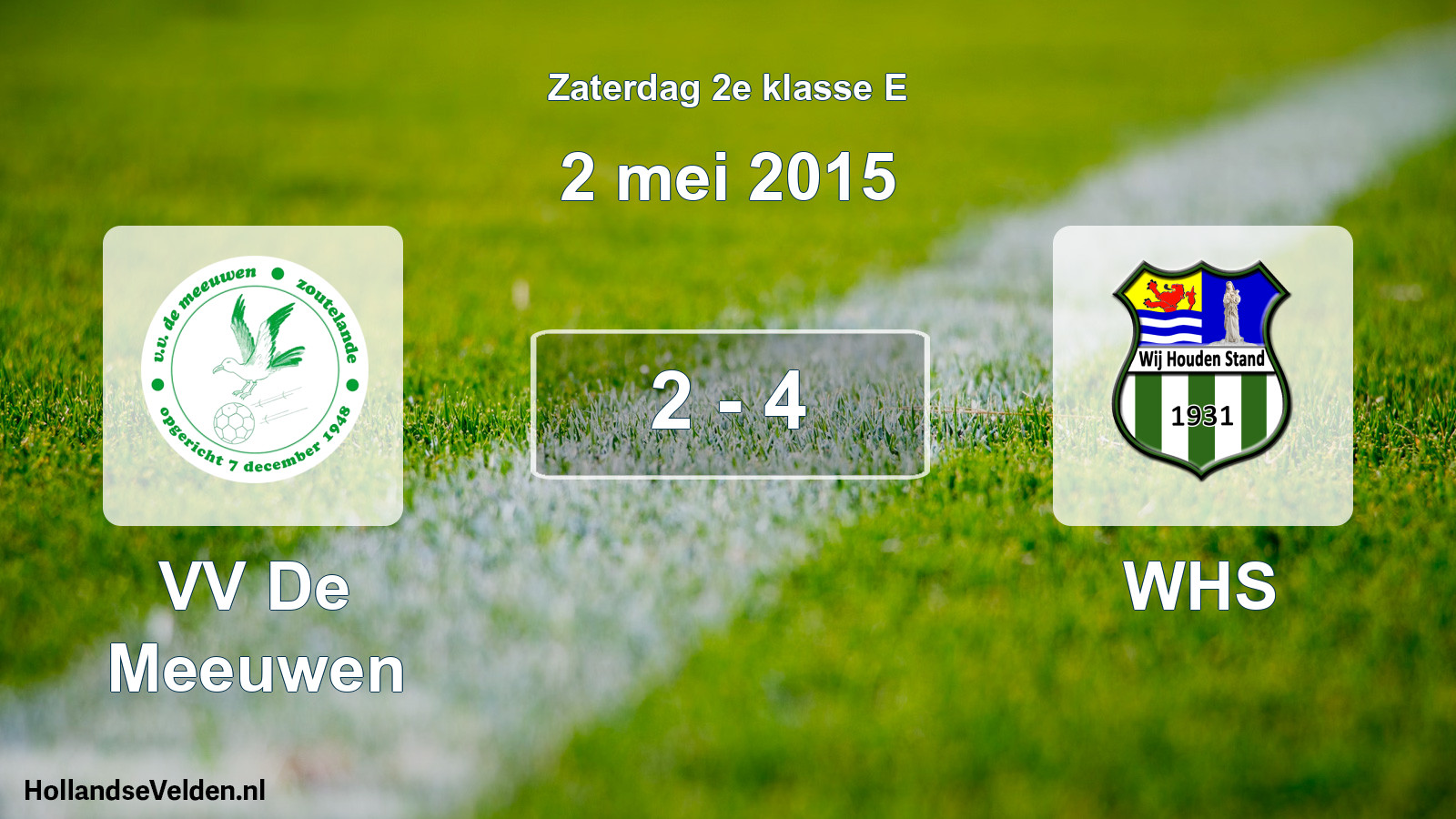 Total number of matches played: VV De Meeuwen - WHS 2 - 4 (2 May 2015)