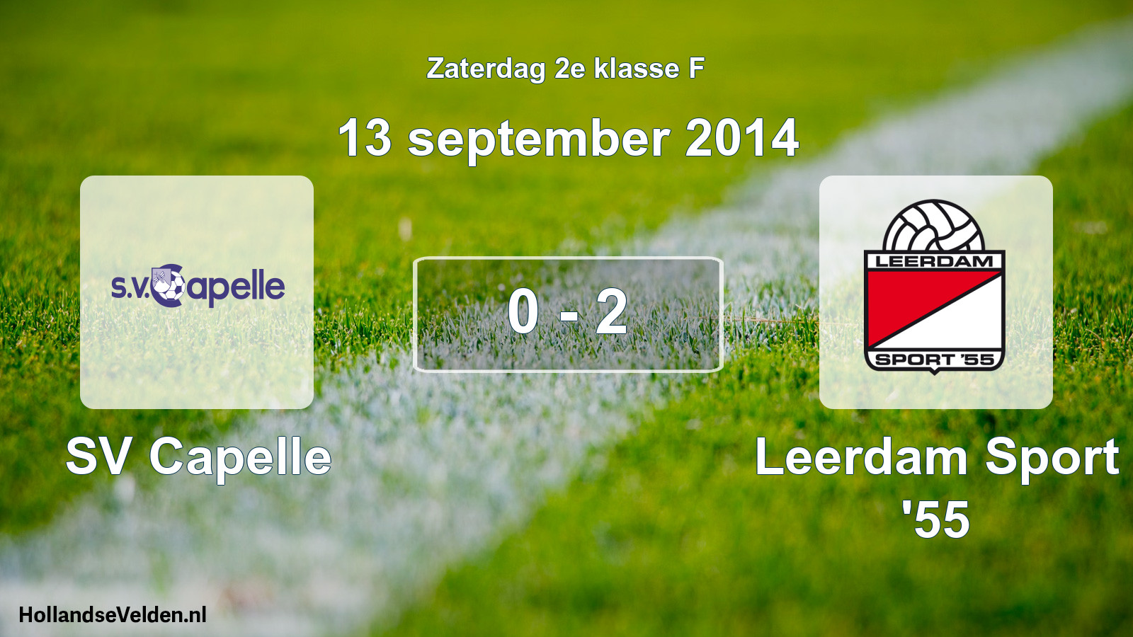 Total number of matches played: SV Capelle - Leerdam Sport '55 0 - 2 (13 September 2014)