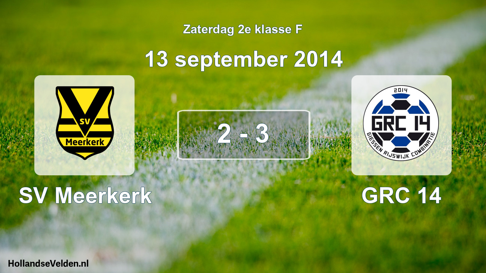Total number of matches played: SV Meerkerk - GRC 14 2 - 3 (13 September 2014)