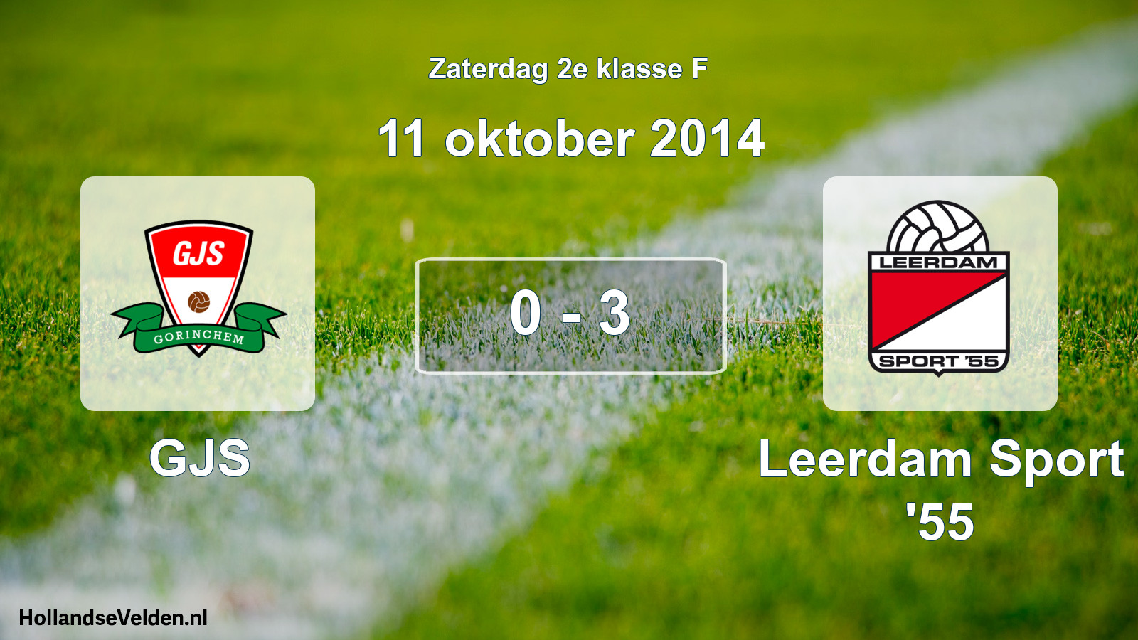 Total number of matches played: GJS - Leerdam Sport '55 0 - 3 (11 October 2014)