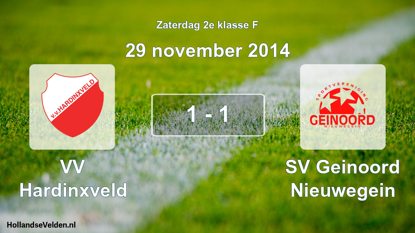 Total number of matches played: VV Hardinxveld - SV Geinoord Nieuwegein 1 - 1 (29 November 2014)