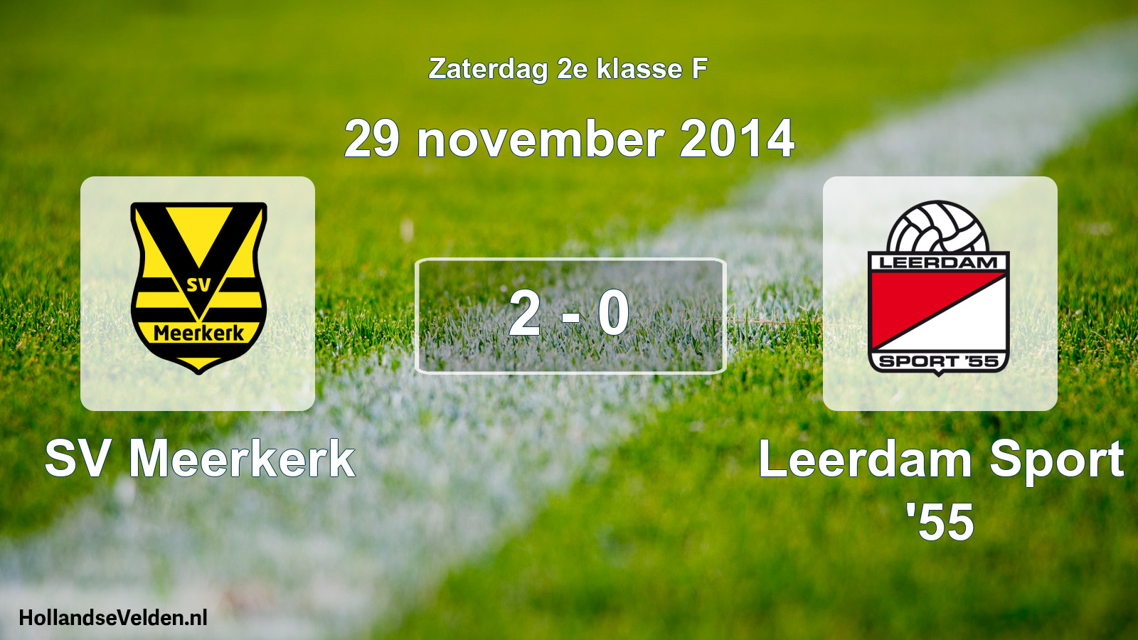 Total number of matches played: SV Meerkerk - Leerdam Sport '55 2 - 0 (29 November 2014)