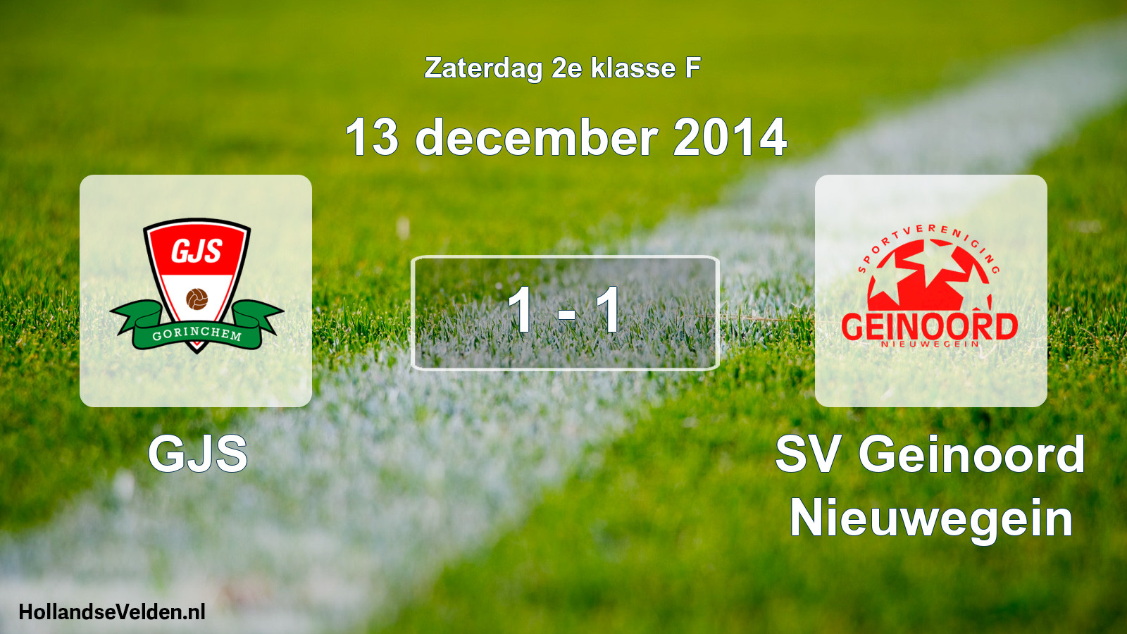Total number of matches played: GJS - SV Geinoord Nieuwegein 1 - 1 (13 December 2014)