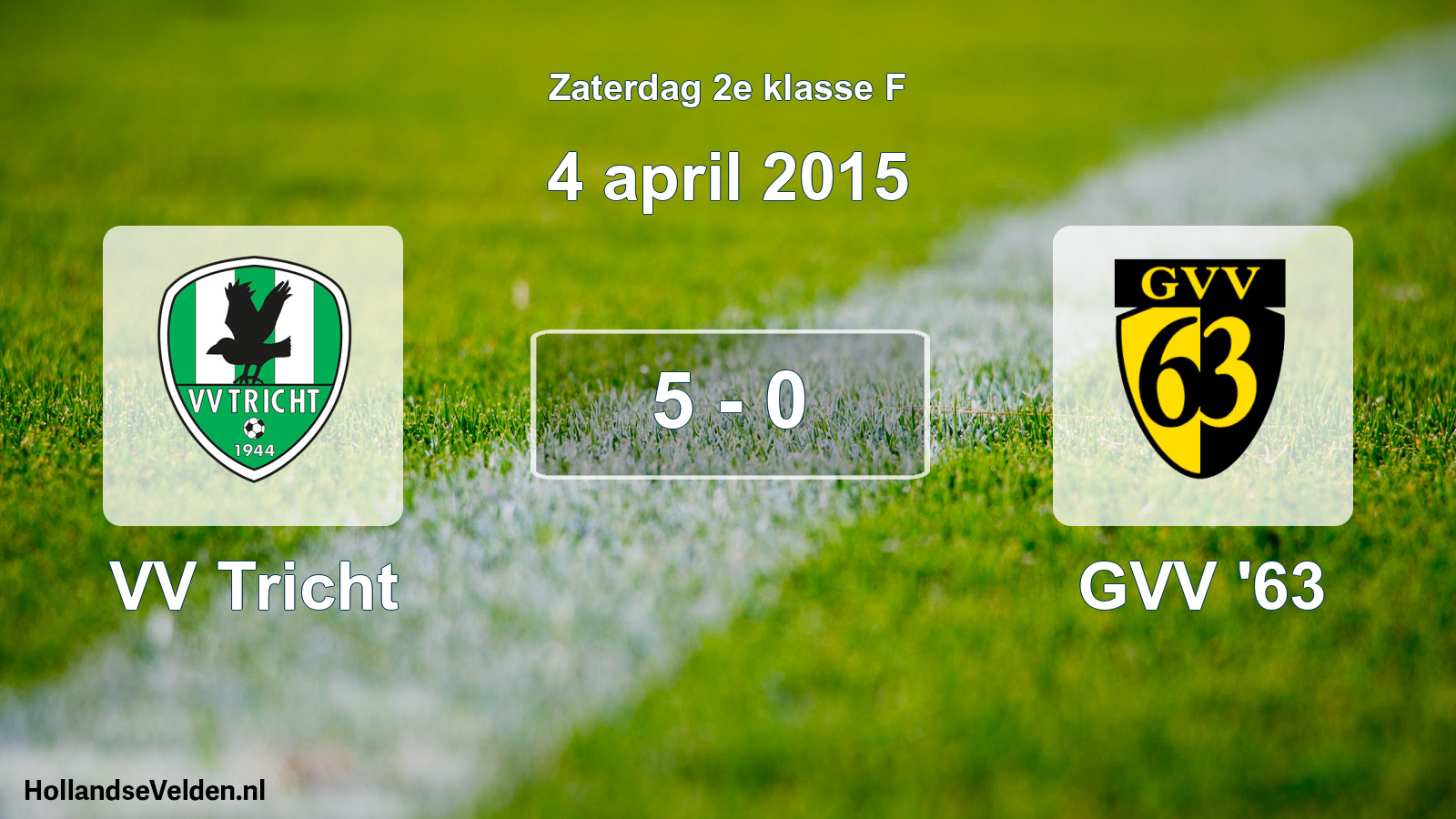 Total number of matches played: VV Tricht - GVV '63 5 - 0 (4 April 2015)