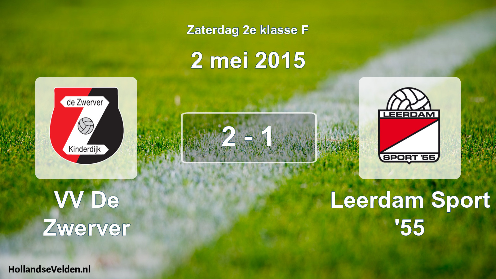 Total number of matches played: VV De Zwerver - Leerdam Sport '55 2 - 1 (2 May 2015)
