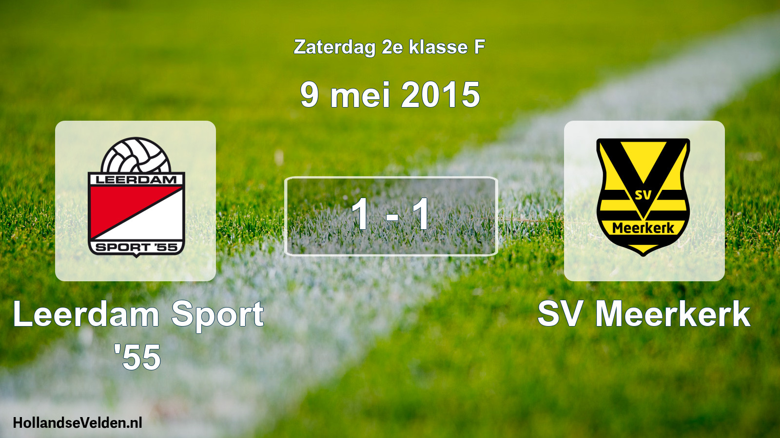 Total number of matches played: Leerdam Sport '55 - SV Meerkerk 1 - 1 (9 May 2015)