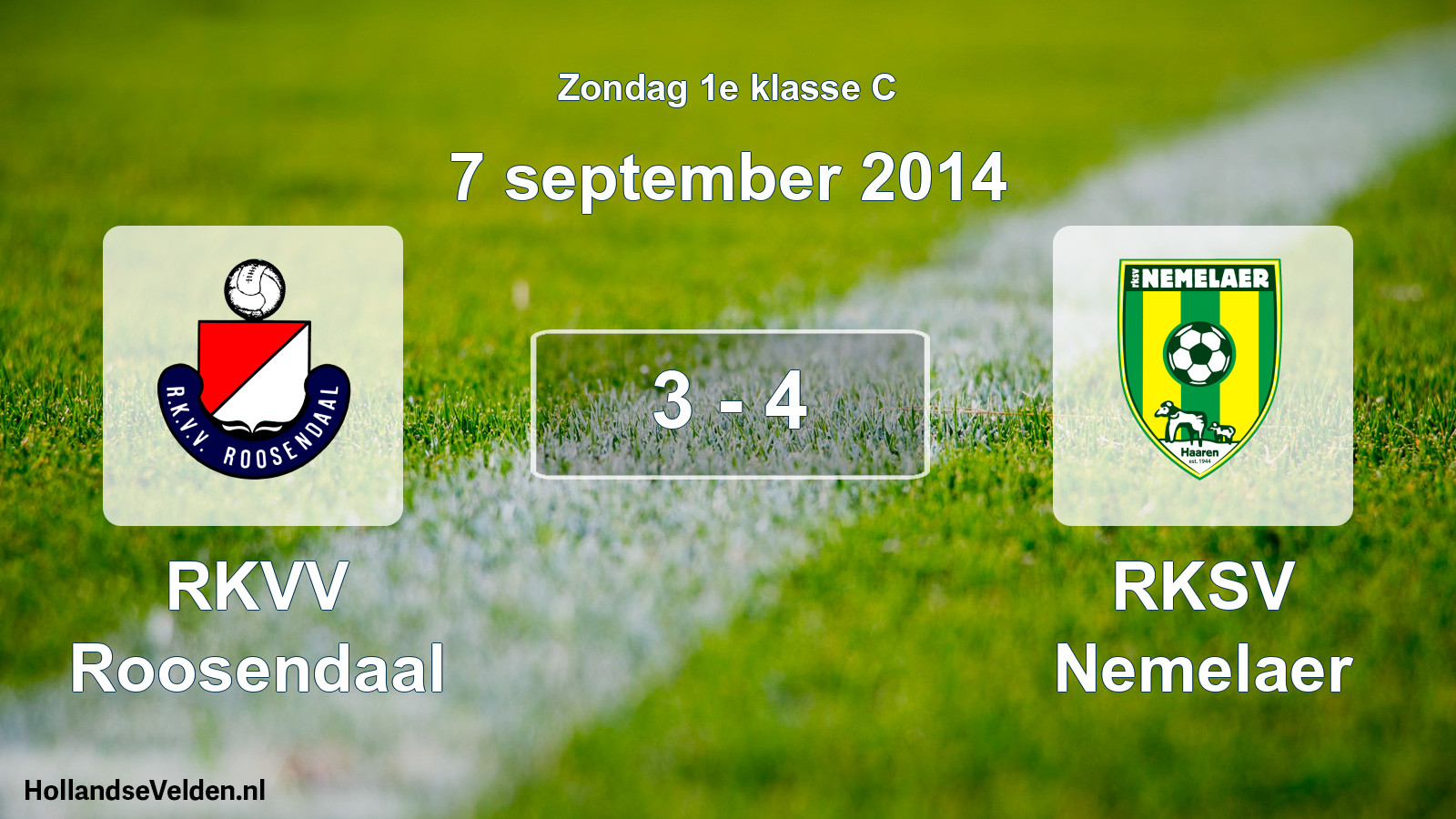 Total number of matches played: RKVV Roosendaal - RKSV Nemelaer 3 - 4 (7 September 2014)