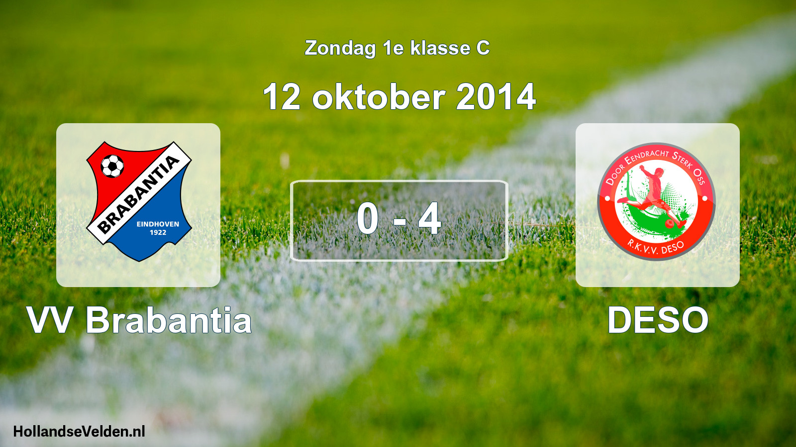 Total number of matches played: VV Brabantia - DESO 0 - 4 (12 October 2014)