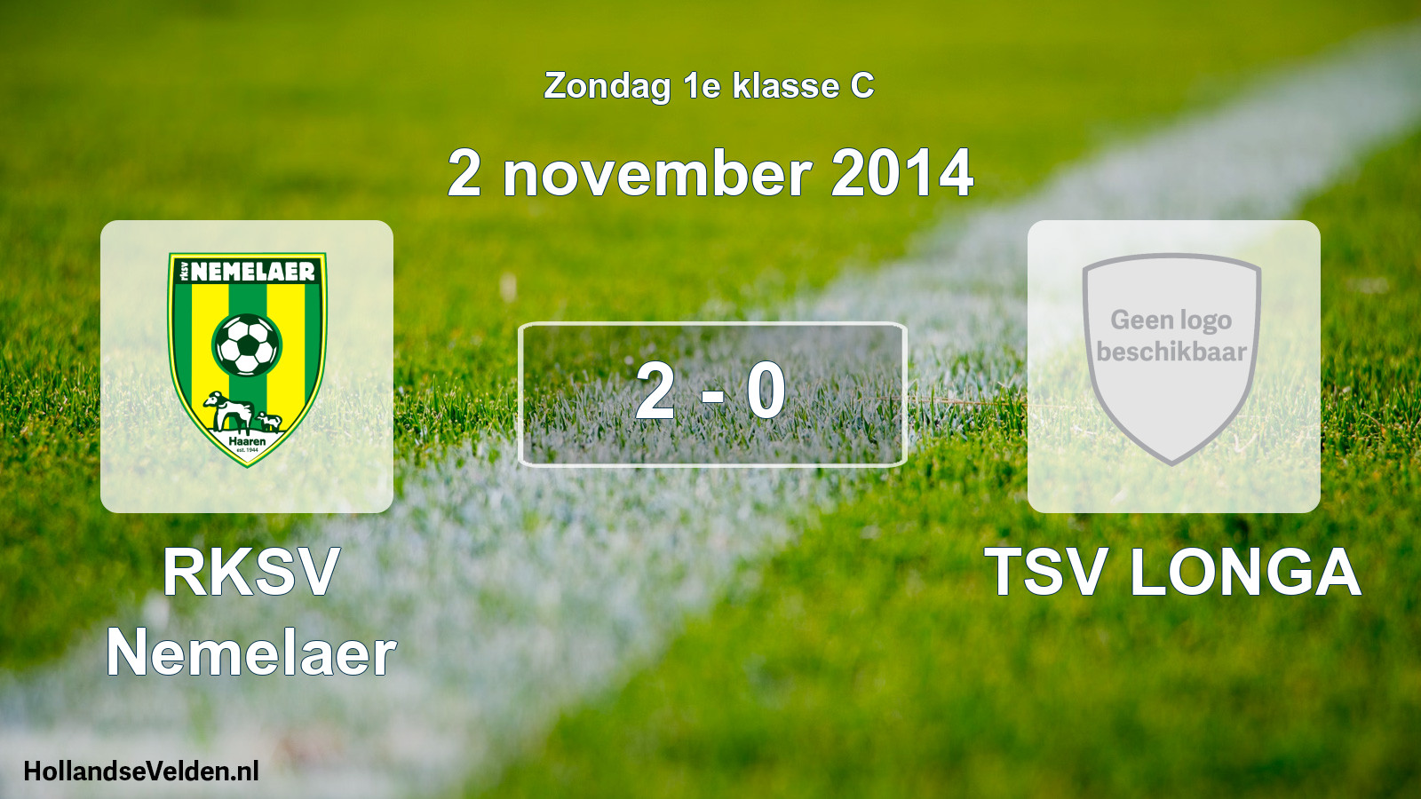 Total number of matches played: RKSV Nemelaer - TSV LONGA 2 - 0 (2 November 2014)