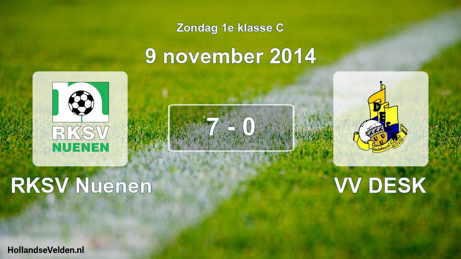 Total number of matches played: RKSV Nuenen - VV DESK 7 - 0 (9 November 2014)
