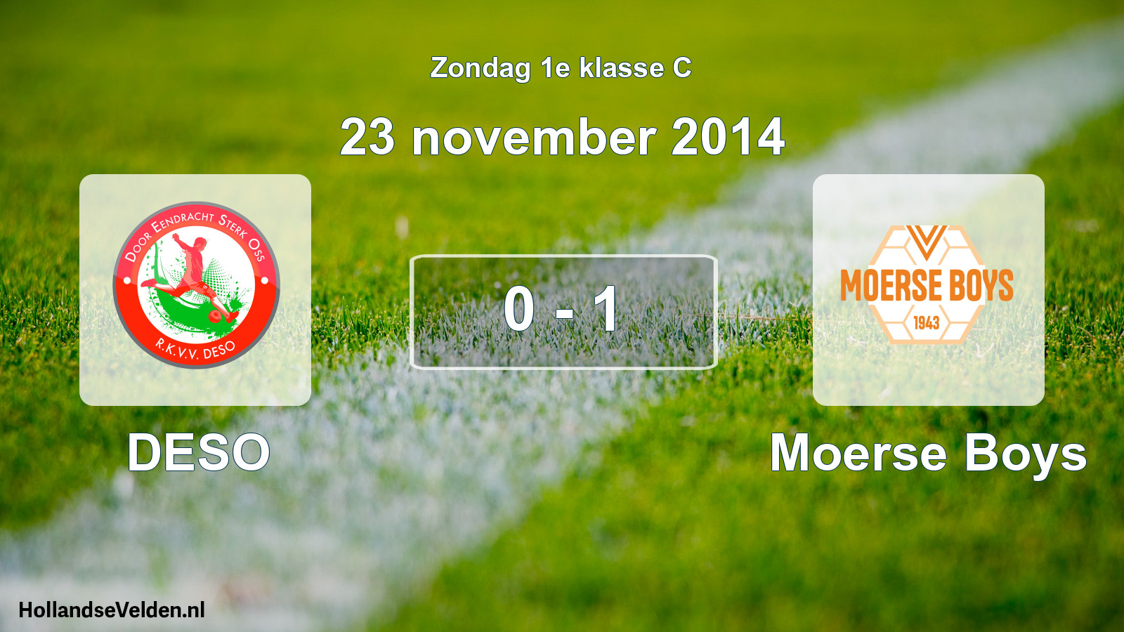 Total number of matches played: DESO - Moerse Boys 0 - 1 (23 November 2014)
