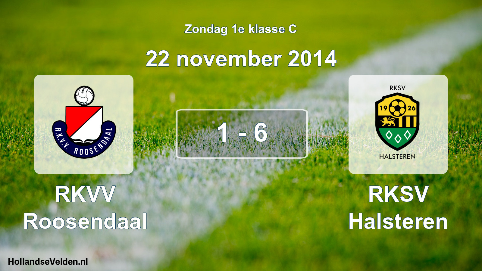 Total number of matches played: RKVV Roosendaal - RKSV Halsteren 1 - 6 (22 November 2014)
