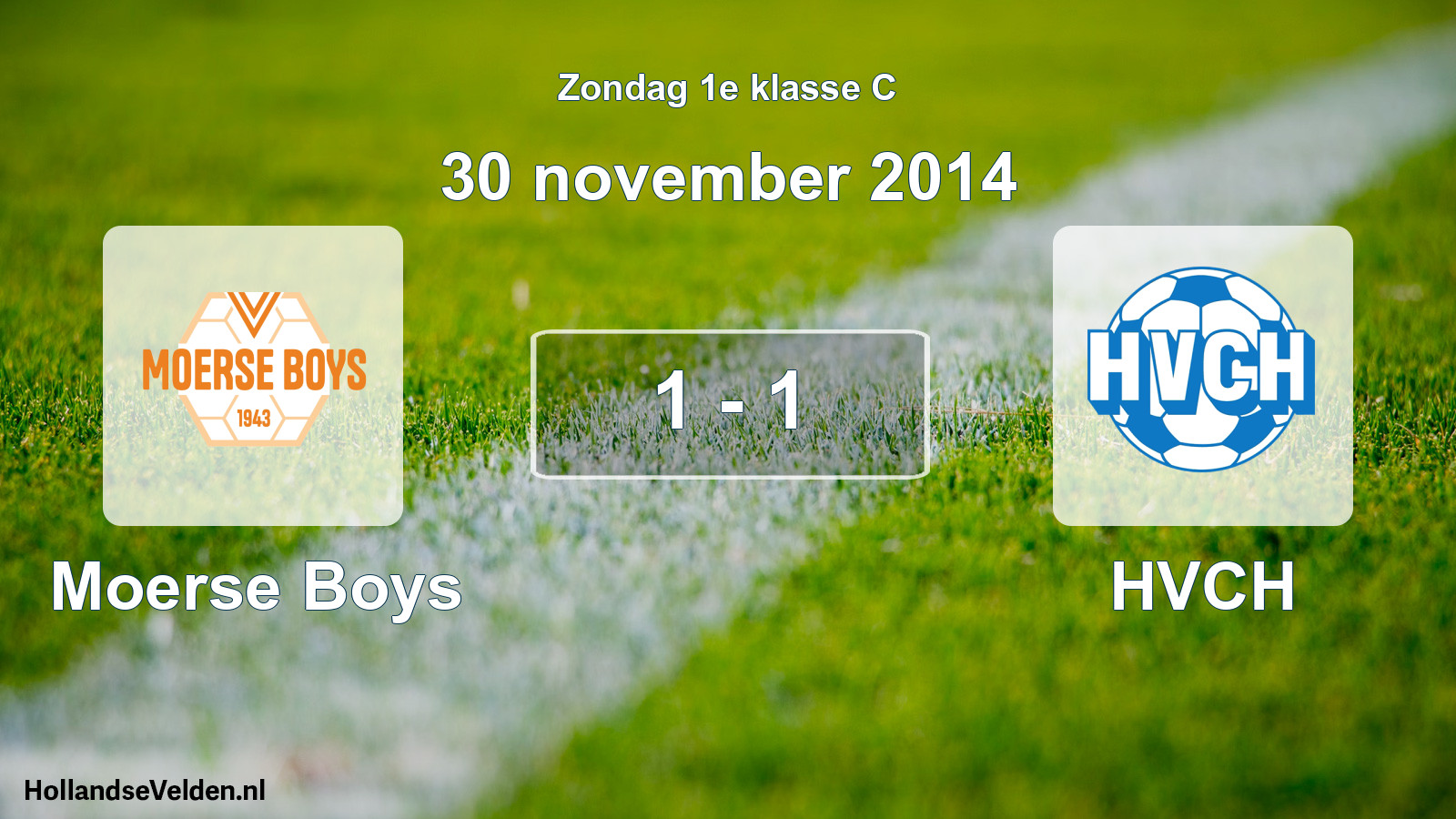 Total number of matches played: Moerse Boys - HVCH 1 - 1 (30 November 2014)