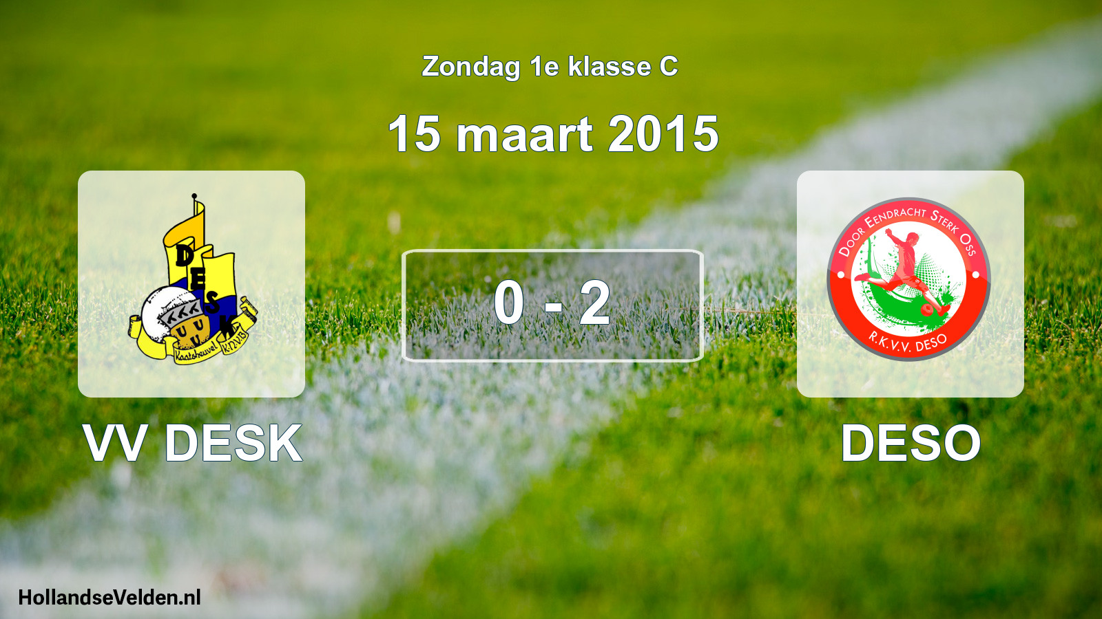 Total number of matches played: VV DESK - DESO 0 - 2 (15 March 2015)