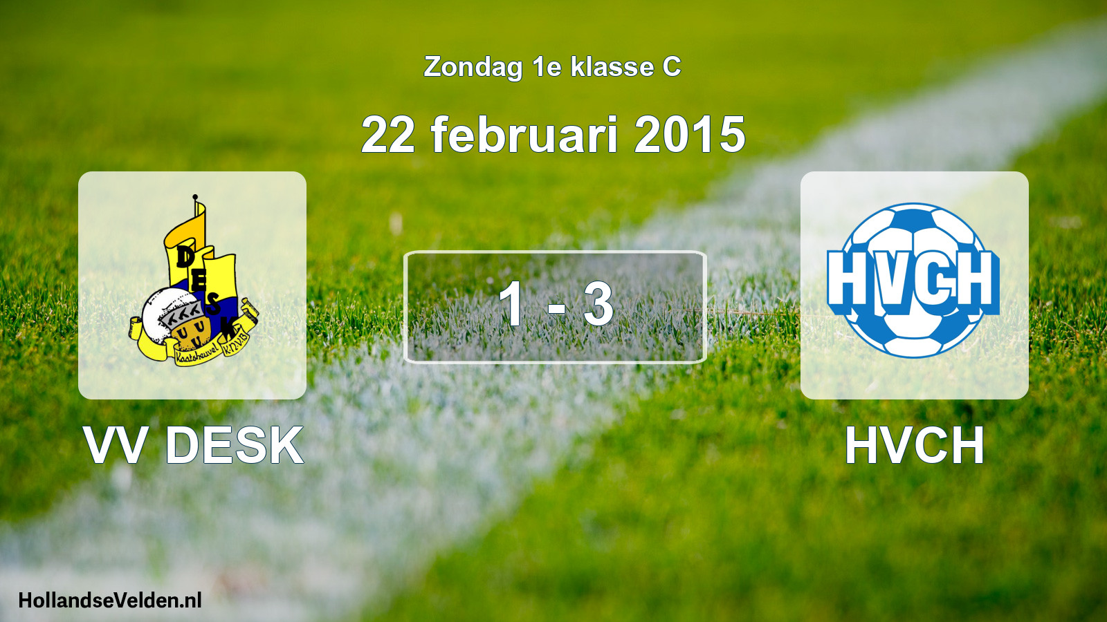 Total number of matches played: VV DESK - HVCH 1 - 3 (22 February 2015)