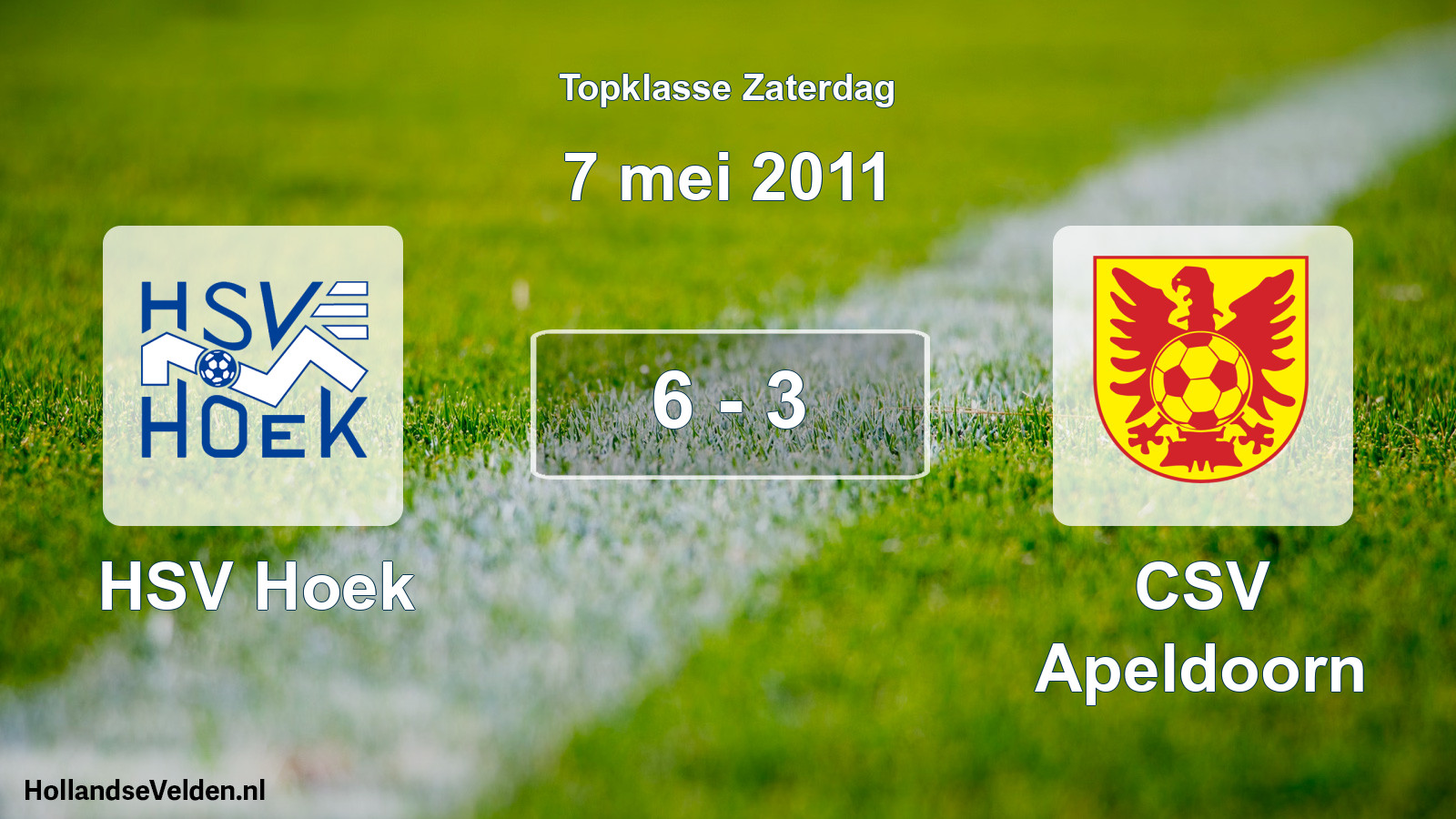 Total number of matches played: HSV Hoek - CSV Apeldoorn 6 - 3 (7 May 2011)