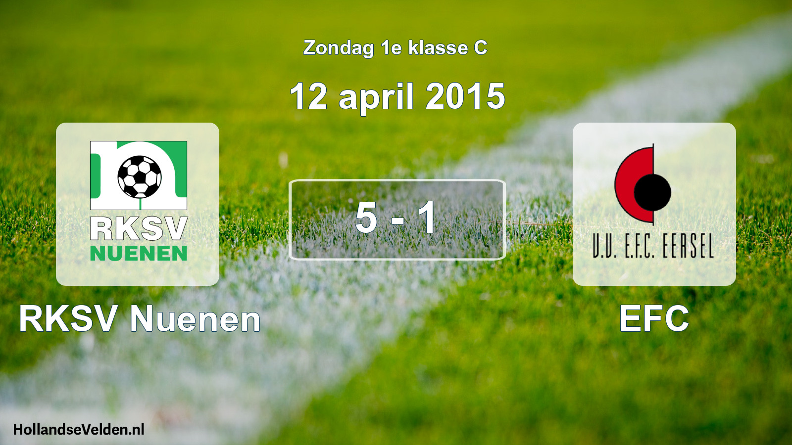 Total number of matches played: RKSV Nuenen - EFC 5 - 1 (12 April 2015)