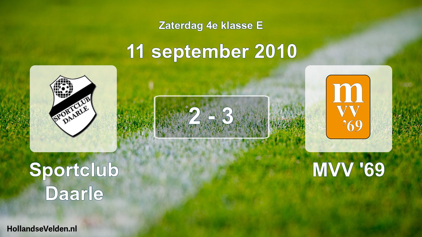 Total number of matches played: Sportclub Daarle - MVV '69 2 - 3 (11 September 2010)