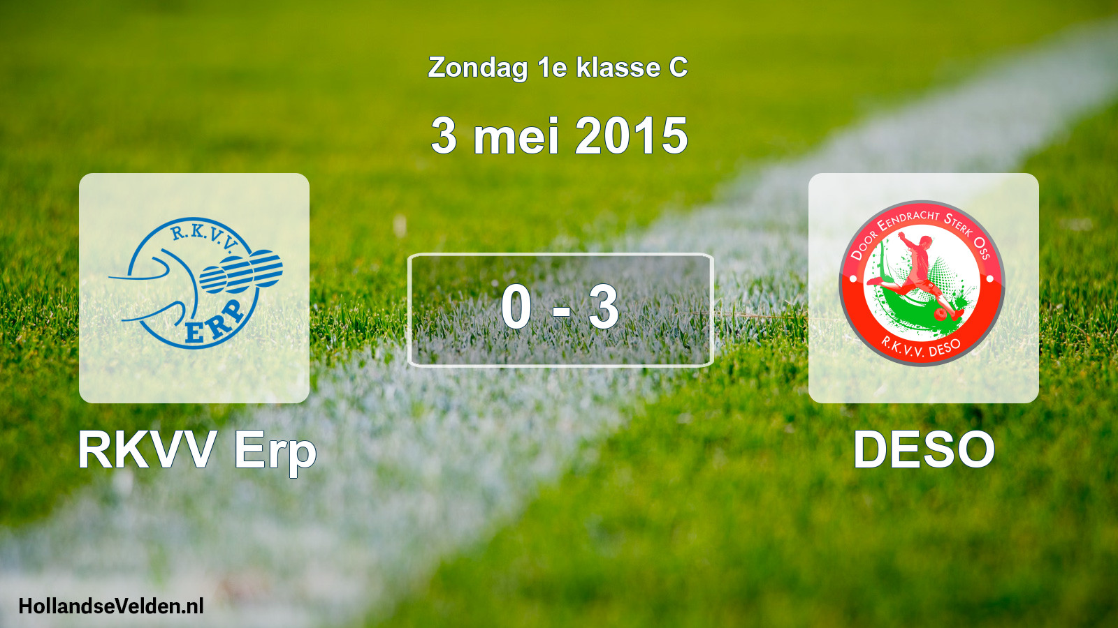 Total number of matches played: RKVV Erp - DESO 0 - 3 (3 May 2015)