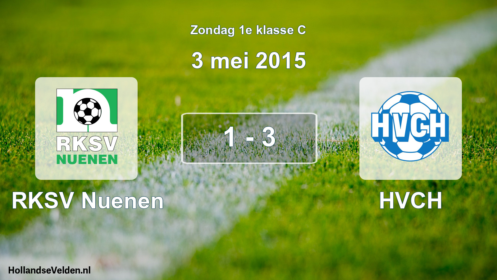 Total number of matches played: RKSV Nuenen - HVCH 1 - 3 (3 May 2015)