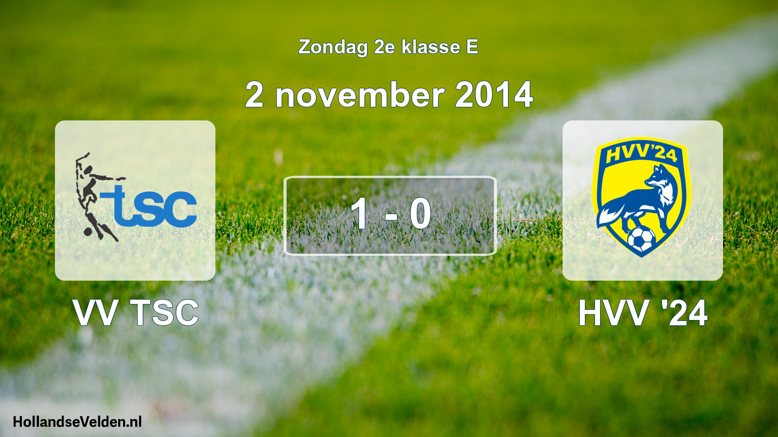 Total number of matches played: VV TSC - HVV '24 1 - 0 (2 November 2014)
