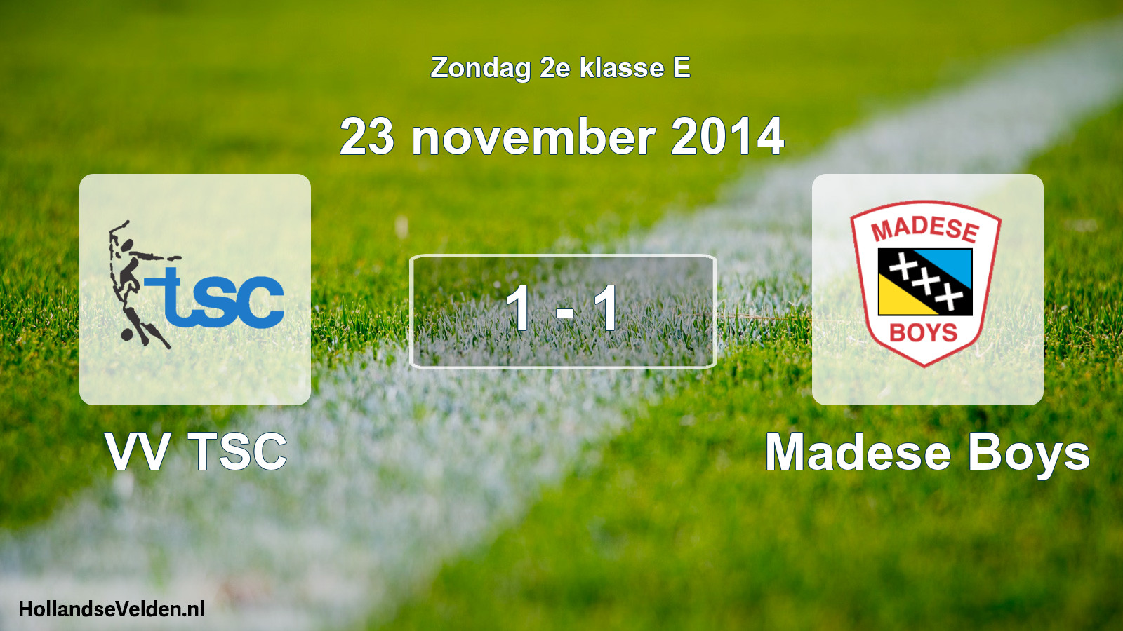 Total number of matches played: VV TSC - Madese Boys 1 - 1 (23 November 2014)