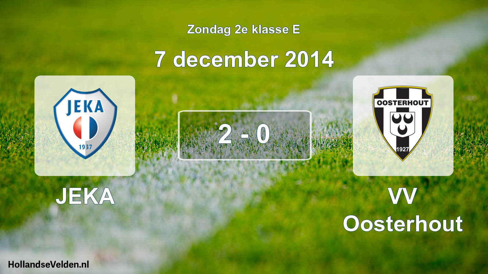 Total number of matches played: JEKA - VV Oosterhout 2 - 0 (7 December 2014)